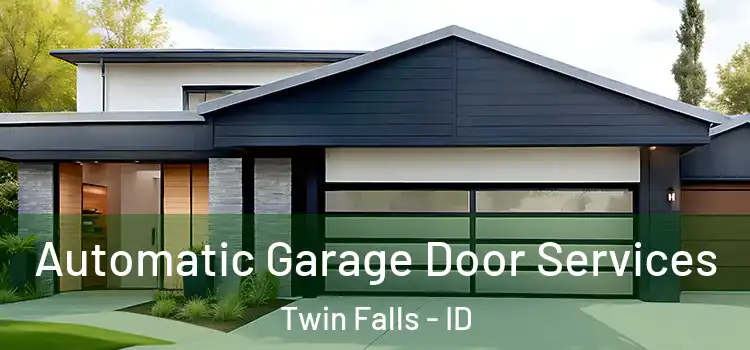  Automatic Garage Door Services Twin Falls - ID