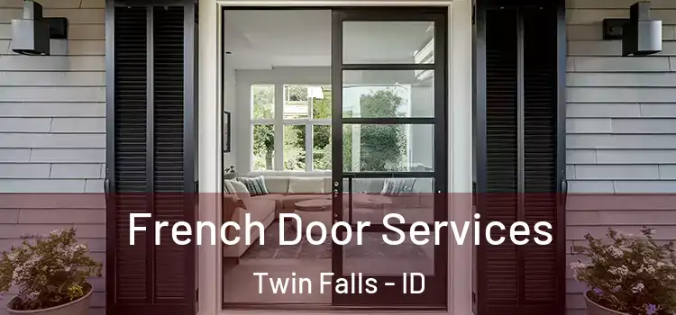  French Door Services Twin Falls - ID