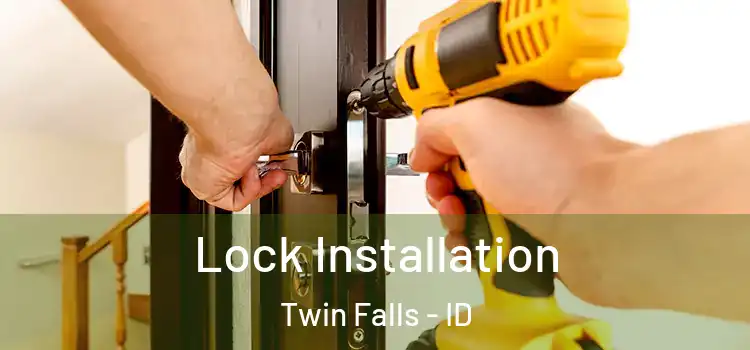 Lock Installation Twin Falls - ID