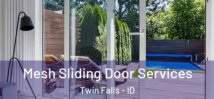 Mesh Sliding Door Services Twin Falls - ID