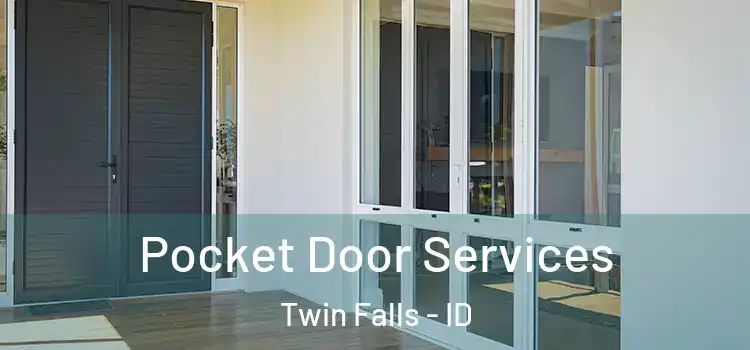 Pocket Door Services Twin Falls - ID