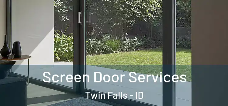 Screen Door Services Twin Falls - ID
