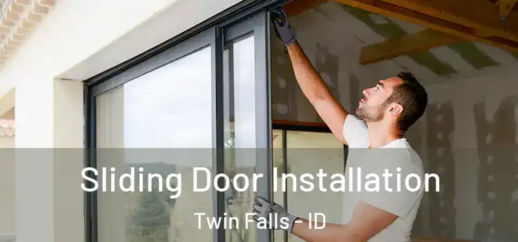 Sliding Door Installation Twin Falls - ID